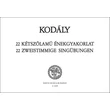 Kodály Zoltán: 22 kétszólamú énekgyakorlat – kotta