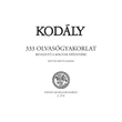 Kodály Zoltán: 333 olvasógyakorlat – kotta