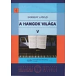 Dobszay László: A hangok világa 5. – kotta