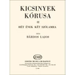 Bárdos Lajos: Kicsinyek kórusa 2. – kotta