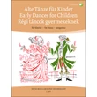 Fantóné-Hernádi-Hajdu-Komjáthy: Régi táncok gyermekeknek – kotta