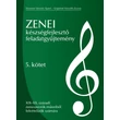 Simonné Sármási Ágnes, Szigetiné Horváth Zsuzsanna: Zenei készségfejlesztő feladatgyűjtemény – 5. kötet