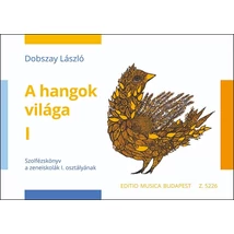 Dobszay László - A hangok világa 1. – kotta