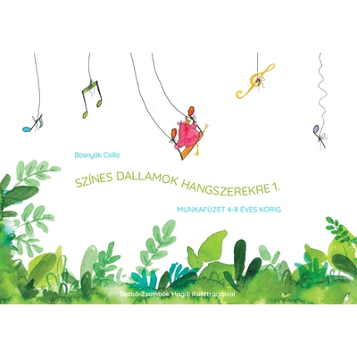 Bosnyák Csilla: Színes dallamok hangszerekre 1. munkafüzet