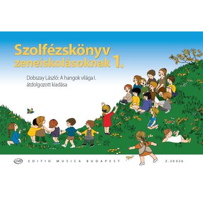 Dobszay László - Szolfézskönyv zeneiskolásoknak 1. – kotta