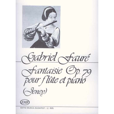 Fauré, Gabriel: Fantaisie Op. 79