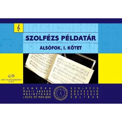 Irsai Vera, Agócsy László, Szőnyi Erzsébet: Szolfézs példatár alsófok 1. – kotta