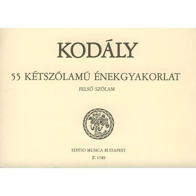 Kodály Zoltán: 55 kétszólamú énekgyakorlat – kotta – felső szólam