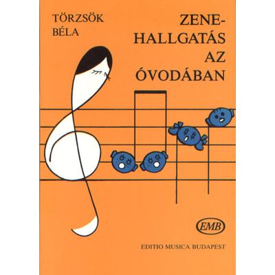 Törzsök Béla: Zenehallgatás az óvodában– kotta