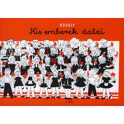 Kodály Zoltán: Kis emberek dalai – kotta