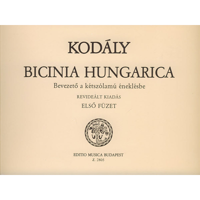 Kodály Zoltán: Bicinia Hungarica 1