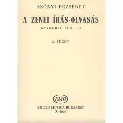 Szőnyi Erzsébet: A zenei írás-olvasás gyakorló füzetei 5.