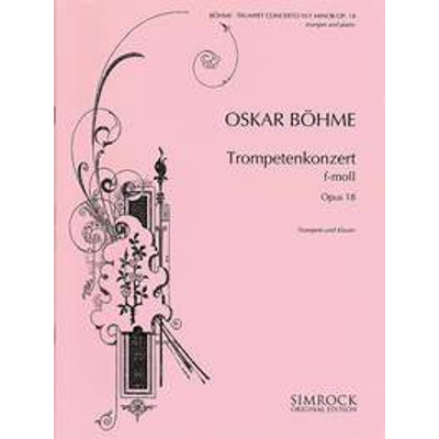 Böhme, Oskar: Trumpet Concerto in F Minor