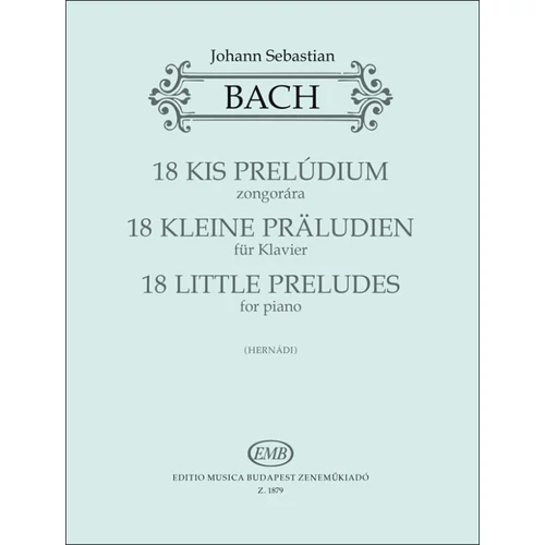 Bach, Johann Sebastian: 18 kis prelúdium – kotta