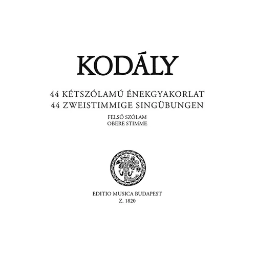 Kodály Zoltán: 44 kétszólamú énekgyakorlat – kotta – felső szólam