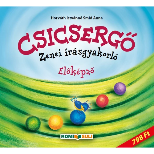 Csicsergő – Zenei írásgyakorló – előképző