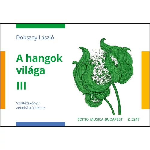 Dobszay László - A hangok világa 3. – kotta
