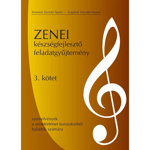 Simonné Sármási Ágnes, Szigetiné Horváth Zsuzsanna: Zenei készségfejlesztő feladatgyűjtemény – 3. kötet