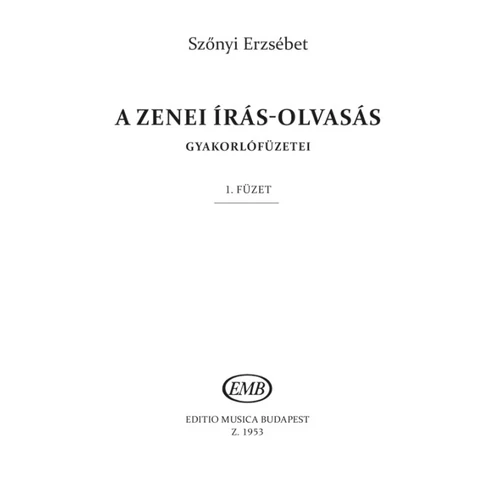 Szőnyi Erzsébet: A zenei írás-olvasás gyakorló füzetei 1.
