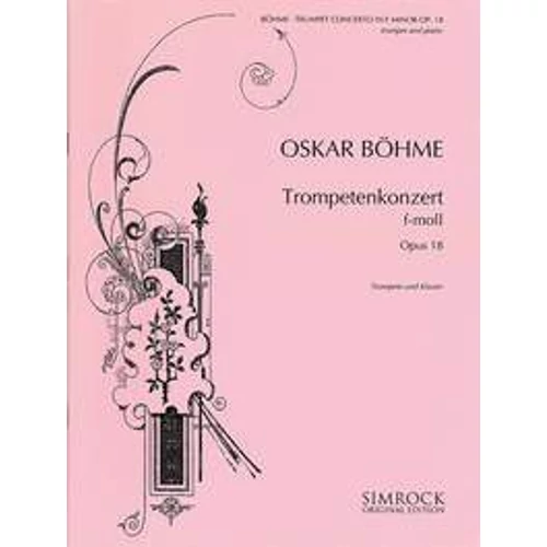 Böhme, Oskar: Trumpet Concerto in F Minor – trombita kotta